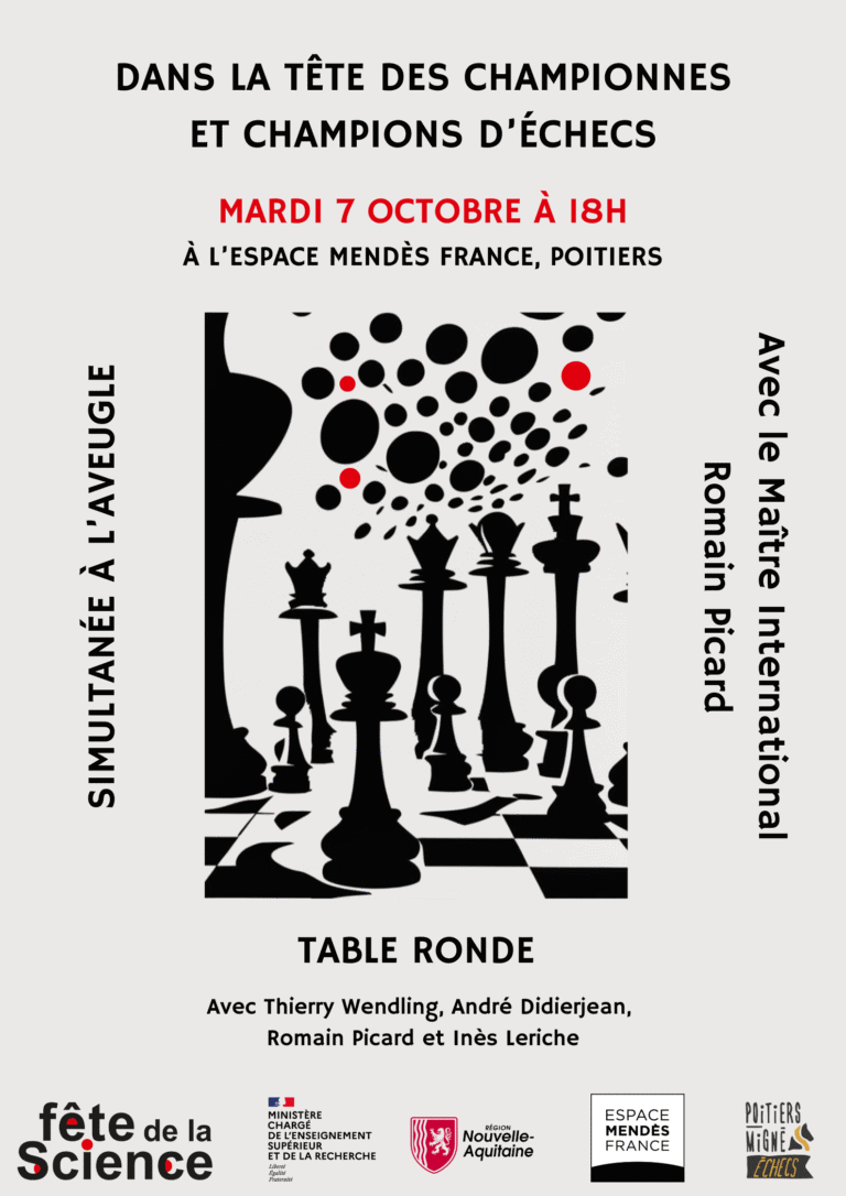 Poitiers-Migné fête la science avec l'Espace Mendès France - une simultanée à l’aveugle avec le Maître International Romain Picard suivie d’une table ronde intitulée « dans la tête des championnes et champions d’échecs »